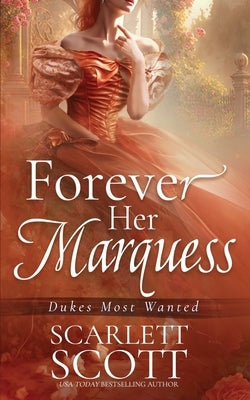 Forever Her Marquess by Scott, Scarlett