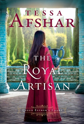 The Royal Artisan by Afshar, Tessa