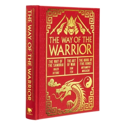 The Way of the Warrior: The Way of the Samurai, the Art of War, the Book of Five Rings by Tzu, Sun