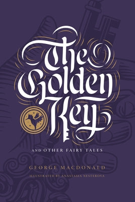 The Golden Key and Other Fairy Tales by MacDonald, George