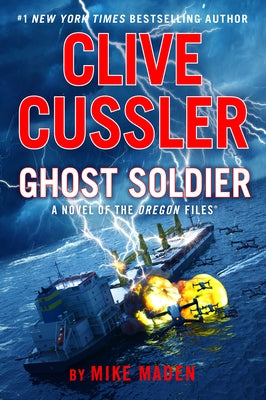 Clive Cussler Ghost Soldier: A Novel of the Oregon Files(r) by Maden, Mike