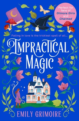 Impractical Magic by Grimoire, Emily