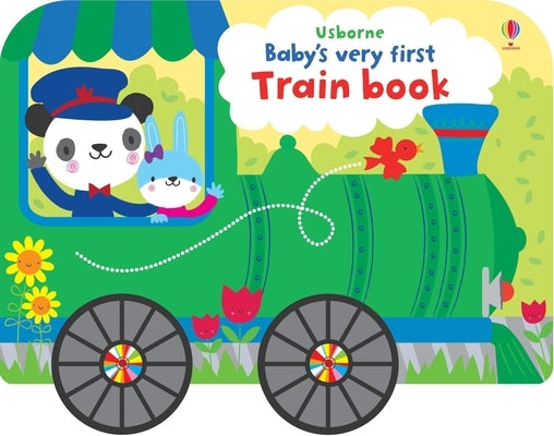 Baby's Very First Train Book by Watt, Fiona