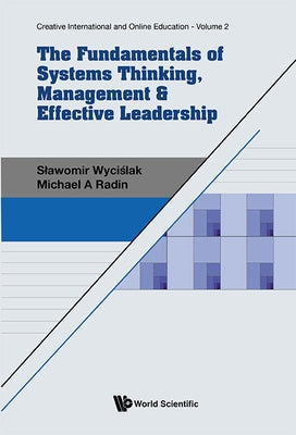 The Fundamentals of Systems Thinking, Management & Effective Leadership by Slawomir Wyci&#347;lak