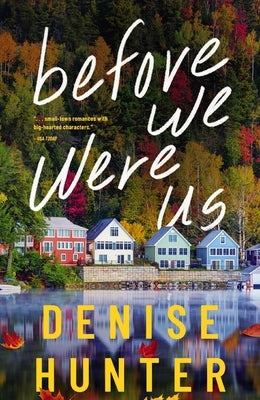 Before We Were Us by Hunter, Denise