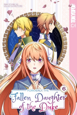 Formerly, the Fallen Daughter of the Duke, Volume 6 by Ichibu, Saki