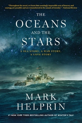 The Oceans and the Stars: A Sea Story, a War Story, a Love Story (a Novel) by Helprin, Mark