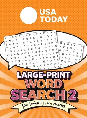 USA Today Large-Print Word Search 2: 300 Seriously Fun Puzzles by Usa Today