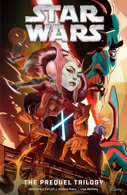 Star Wars: The Prequel Trilogy Graphic Novel by Ferrari, Alessandro