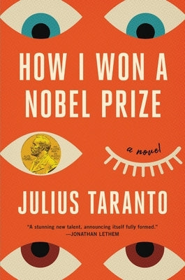 How I Won a Nobel Prize by Taranto, Julius