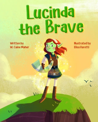 Lucinda the Brave by Maher, W. Caine