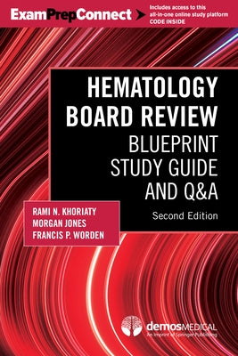 Hematology Board Review: Blueprint Study Guide and Q&A by Khoriaty, Rami N.