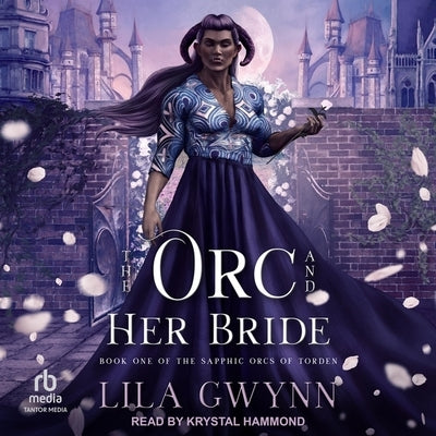The Orc and Her Bride by Gwynn, Lila