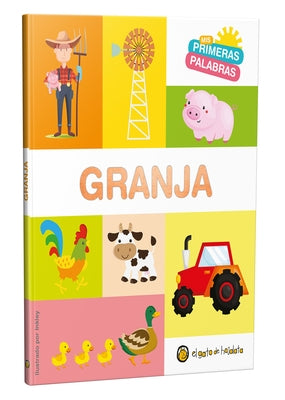 MIS Primeras Palabras: Granja / The Farm. My First Words Series by Varios Autores