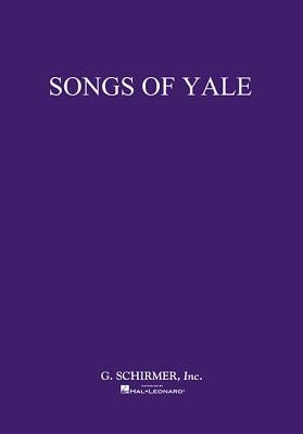 Songs of Yale: Voice and Piano by Hal Leonard Corp