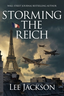 Storming the Reich by Jackson, Lee