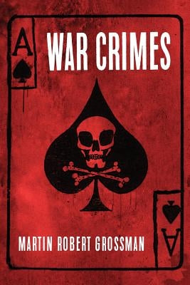 War Crimes by Grossman, Martin Robert