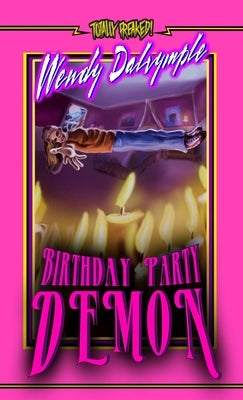 Birthday Party Demon by Dalrymple, Wendy