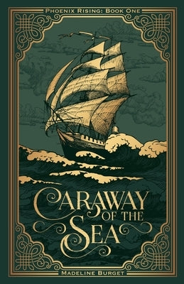 Caraway of the Sea: A Grim Pirate Fantasy With A Slow-Burn Island Romance And A Lot Of Paranoia... by Burget, Madeline