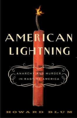 American Lightning: Terror, Mystery, and the Birth of Hollywood by Blum, Howard