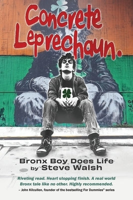 Concrete Leprechaun by Walsh, Steve