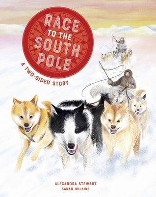 Race to the South Pole: A Two--Sided Story by Stewart, Alexandra