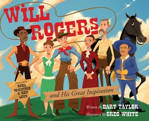 Will Rogers and His Great Inspiration by Taylor, Bart