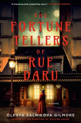 The Fortune Tellers of Rue Daru by Gilmore, Olesya Salnikova