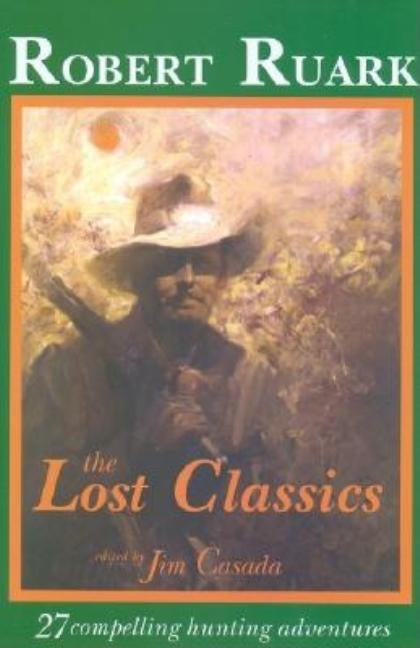 The Lost Classics by Ruark, Robert