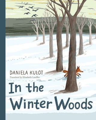 In the Winter Woods by Kulot, Daniela