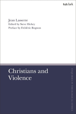 Christians and Violence by Lasserre, Jean