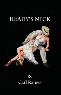 Heady's Neck by Raines, Carl