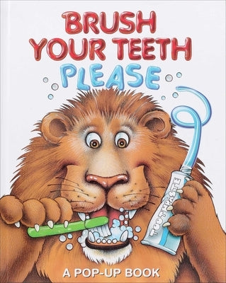 Brush Your Teeth, Please: A Pop-Up Book by Pidgeon, Jean