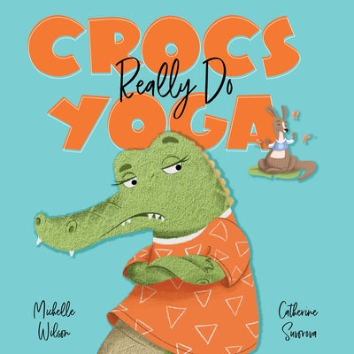 Crocs Really Do Yoga by Surovova, Catherine