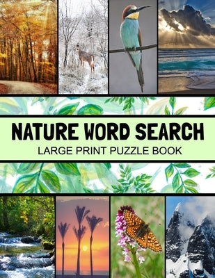 Nature Word Search Large Print Puzzle Book: Animals Word Search, Botanical Word Search, Nature Word Search Puzzle Books For Adults, Gardening Word Sea by Publishing, Inventive Walrus