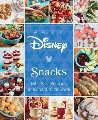 A Taste of Disney: Snacks: Bite-Size Recipes in a Snack-Size Book by Editions, Insight