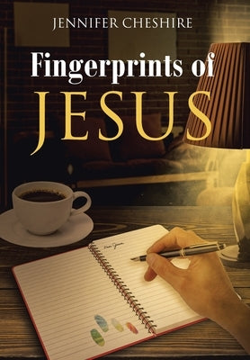 Fingerprints Of Jesus by Cheshire, Jennifer