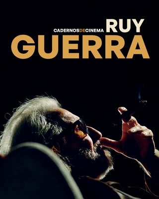 Cadernos de Cinema - Ruy Guerra by Guerra, Ruy