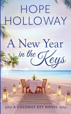 A New Year in the Keys by Holloway, Hope