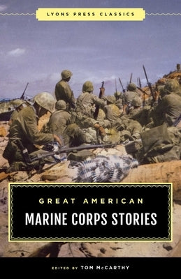 Great American Marine Corps Stories by McCarthy, Tom