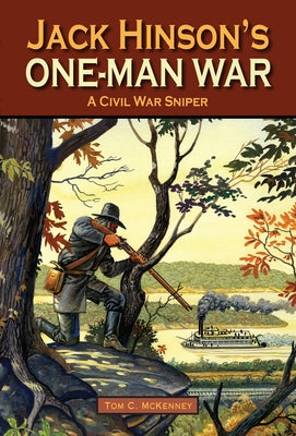 Jack Hinson's One-Man War by McKenney, Tom