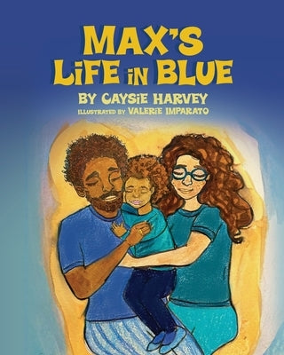 Max's Life in Blue by Harvey, Caysie