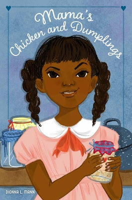 Mama's Chicken and Dumplings by Mann, Dionna L.