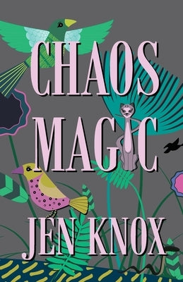 Chaos Magic by Knox, Jen