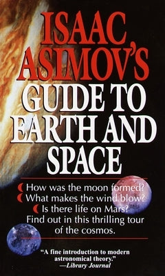 Isaac Asimov's Guide to Earth and Space by Asimov, Isaac