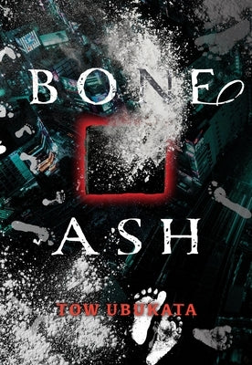 Bone Ash by Ubukata, Tow