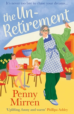 The Unretirement by Mirren, Penny