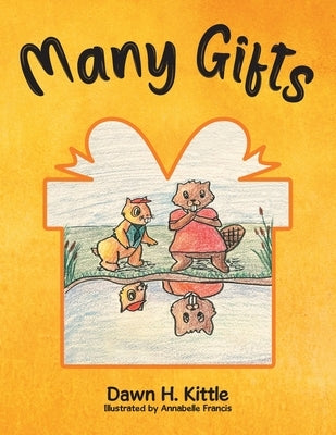 Many Gifts by Kittle, Dawn H.