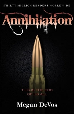 Annihilation: Book 4 in the Anarchy Series by Devos, Megan