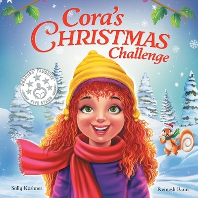 Cora's Christmas Challenge: A Magical Story of Friendship, Festive Fun, and the Spirit of Giving by Kashner, Sally
